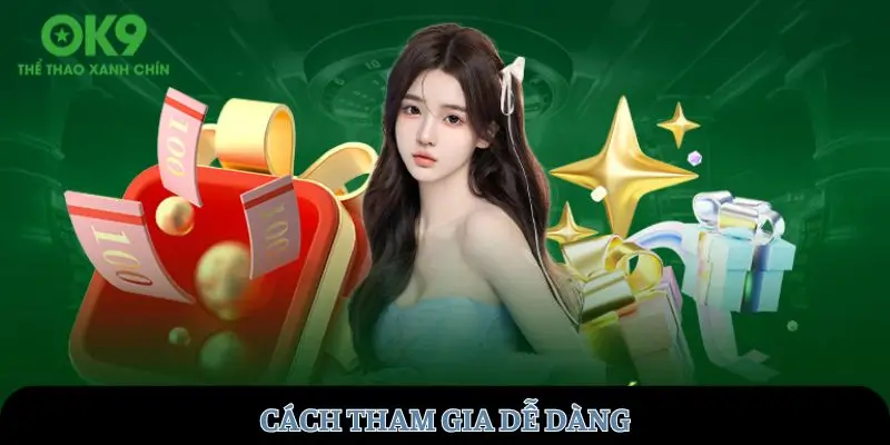Cách tham gia dễ dàng