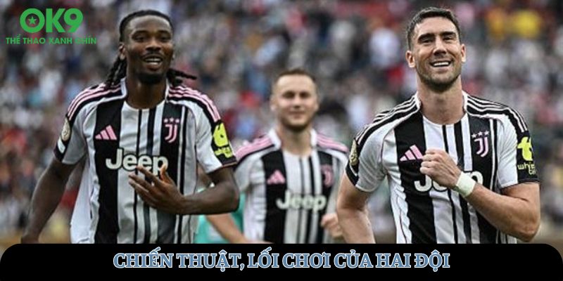 Chiến thuật, lối chơi của hai đội
