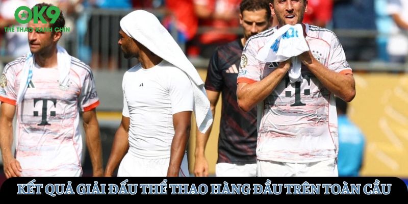 Kết quả giải đấu thể thao hàng đầu trên toàn cầu