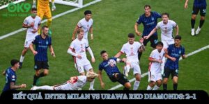 ket-qua-tran-dau-inter-milan-vs-urawa-red-diamonds