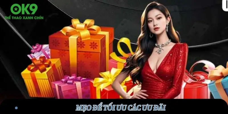 Mẹo để tối ưu các ưu đãi
