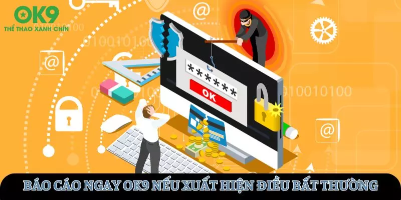 Hãy gọi chúng tôi khi phát hiện điều bất thường