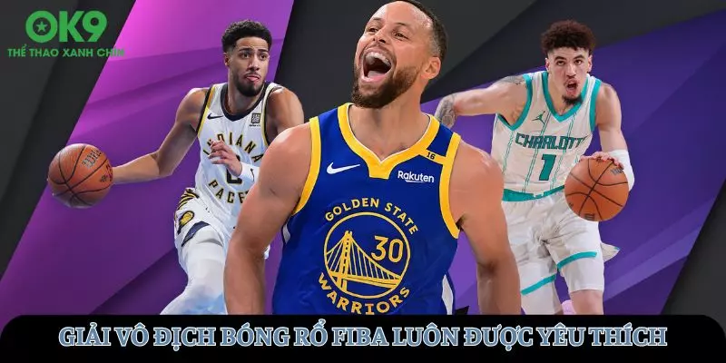 Giải vô địch bóng rổ FIBA luôn được nhiều khán giả yêu thích