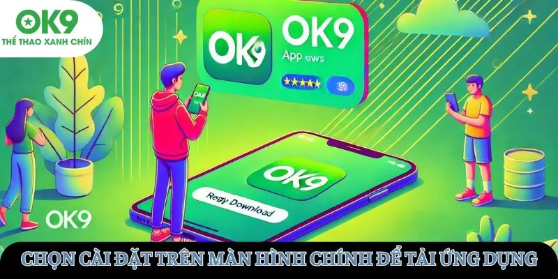 Chọn cài đặt trên màn hình chính để tải ứng dụng
