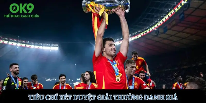 Tiêu chí xét duyệt giải thưởng danh giá